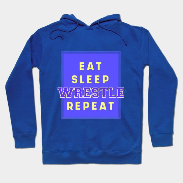 Eat Sleep Wrestling Repeat Quote Badge Hoodie by MARCHY